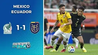 ✅ M&Eacute;XICO y ECUADOR empataron 1-1 en un AMISTOSO INTERNACIONAL de cara al MUNDIAL 2026