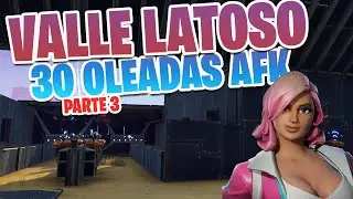 Fortnite Salvar el Mundo l Construccion de 30 Oleadas Valle Latoso AFK l Parte 3