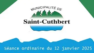 S&eacute;ance ordinaire du conseil de la municipalit&eacute; de St Cuthbert , 12 janvier 2026