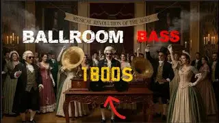 BALLROOM  BASS 1800s - They Danced Like This in the 1800s?