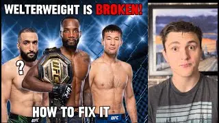 What is going on with Welterweight Right Now!! and How to Fix it