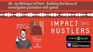 48: Jay McGregor of Point - Building the future of investigative journalism with games