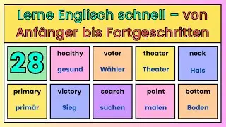 (28) Schnell Englisch lernen: Die effektivsten Vokabeln f&uuml;r Anf&auml;nger und Fortgeschrittene!