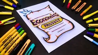 Economics Project Front Page Design | Economics Project Cover Page Decoration Ideas | Title Page Art