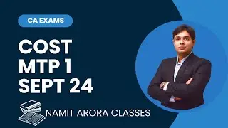 COST MTP 1 SEPTEMBER 2024 BY CA NAMIT ARORA SIR