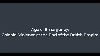 Age of Emergency: Colonial Violence at the End of the British Empire