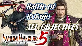 [PS5] Battle of Rokujo (Mitsuhide's Path) - Objectives 10/10 | Samurai Warriors 5