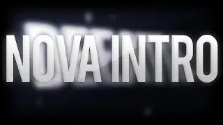 NOVA INTRO BY: DADINHO