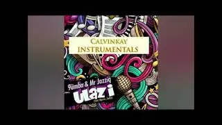 Ulazi Instrumentals (Remake by CalvinKay)