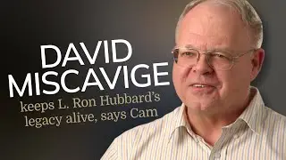 David Miscavige brings L. Ron Hubbard&rsquo;s vision to life around the globe, Cam says