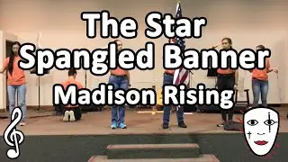 The Star Spangled Banner - Madison Rising - Mime Song