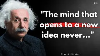 Albert Einstein Quotes The mind that opens to a new Idea Never !