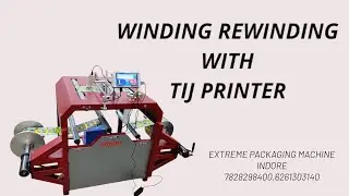Role Winding Rewinding Machine With Digital TIJ Printer