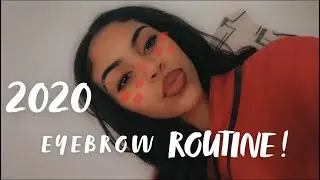 2020 EYEBROW ROUTINE | Star&rsquo;s World