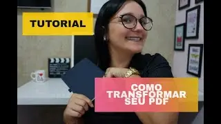 # 34 COMO TRANSFORMAR PDF EM PDF-A (Tutorial)