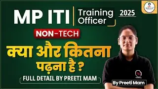MP ITI TO 2025 | Non-Tech SYLLABUS | What and how much to study? | Full Detail by Preeti Ma'am.
