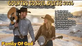 Family Of God | Powerful Country Gospel Duet 2026 (Male & Female Voices United)