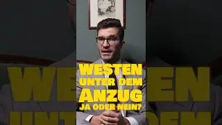 Weste unterm Anzug? Ja oder nein? 🤔
