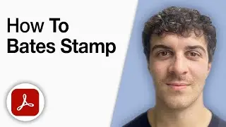 How to Bates Stamp - Adobe Acrobat DC [2025 Full Guide]