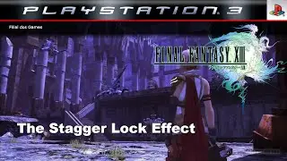 Final Fantasy XIII | The Stagger Lock Effect