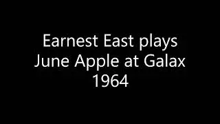 Earnest East plays June Apple at Galax 1964