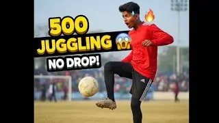 500 JUGGLING WITHOUT DROP 😱 | Real Football Challenge