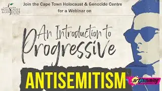 CTHGC| An introduction to Progressive Antisemitism| Ben M Freeman