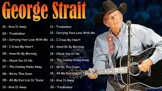 George Strait 🏆 The King of Country | Legendary Songs from the Greatest Hits Collectiont