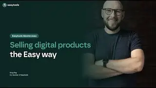 Easytools Masterclass &mdash; Selling digital products the Easy way
