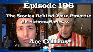 Fascinating Nouns Ep. 196:  The Stories Behind Your Favorite Christmas Songs w/ Ace Collins