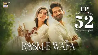 Rasm e Wafa Episode 52 | Hina Chaudhary | Arslan Khan | 22 Sep 2025 | ARY Digital