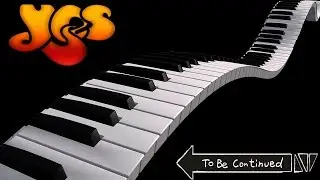 Yes - Roundabout (To Be Continued Meme) (Piano Cover)