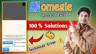 Omegle Technical Error Problem || How To Solve Omegle Technical Error Problem || Nit Tech Gujrati