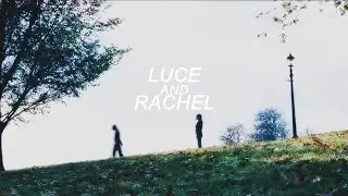Luce + Rachel | Baby Came Home (Imagine Me and You)