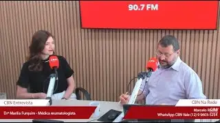 CBN Na Rede: Drª Marília Furquim – Reumatologista   #NoArNaCBNVale
