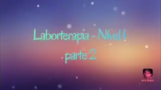 LABORTERAPIA   PARTE 2