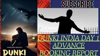 dunki  day 1  india shocking advance booking report