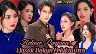 Keluar Penjara Masuk Pelukannya Full Drama  China | Full Story Review & Facts | Love Story |