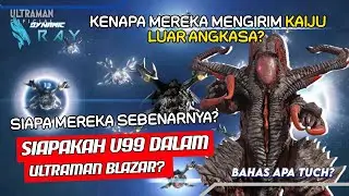 Siapakah V99 Dalam Ultraman Blazar?