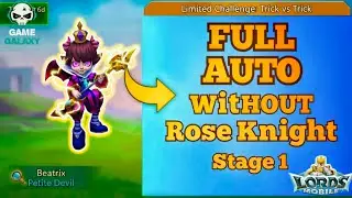 Lords mobile Limited Challenge Trick vs Trick Stage 1 | Lords mobile Petite Devil Stage 1 Fully Auto