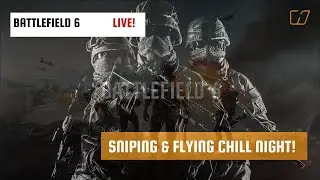 Scope and Sky &ndash; Battlefield 6 Air & Sniper Gameplay!