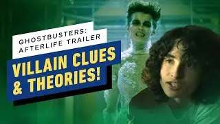 Ghostbusters: Afterlife Trailer - Villain Clues and Theories