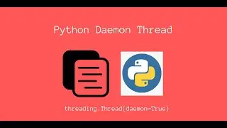 DEAMON THREADS IN PYTHON|CODEJAL|