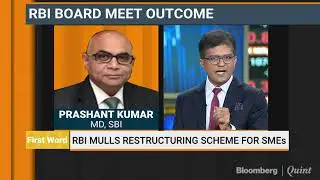 SBI: Expect RBI's Decision To Benefit Banks With Capital Issues #BQ