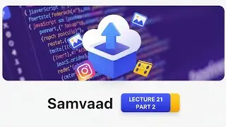 Building an Instagram Clone: Image & Reel Upload Component (Part 2) | Samvaad Lecture 21