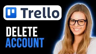 How To Delete Trello Account (Super Easy)