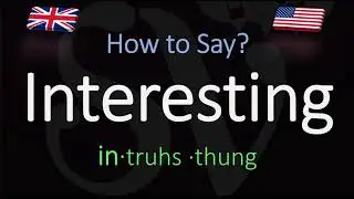 How to Pronounce Interesting? (CORRECTLY) Meaning & Pronunciation