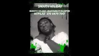 Smooth Holiday: Heartburn Ft EllaPosh