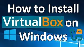 Install Oracle VirtualBox on Windows 10/11 | Complete Setup, Extension Pack & Best Practices (Easy)