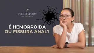 Hemorroida ou Fissura Anal: como saber qual você tem